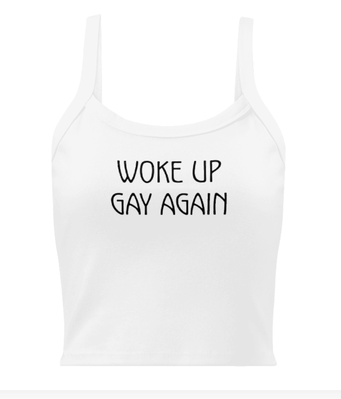 Woke up Gay Again Tank Top