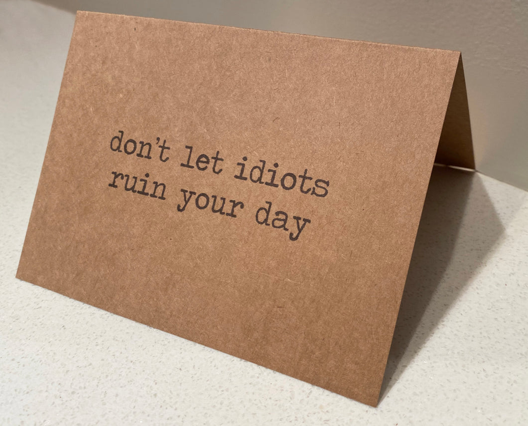 Don't let idiots ruin your day card / It's ok to not be ok card / Bell let’s talk / Mental health Friendship Encouragement / Just saying hi