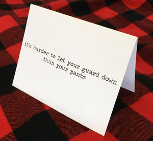 It&#39;s harder to let your guard down than your pants card/Funny Card/Sassy Card/Dating Card/Sassy Gift/Birthday Card/Christmas