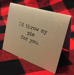 I&#39;d throw my pie for you card // Orange Is The New Black // Crazy Eyes // Valentine’s Day // Love // Couples //