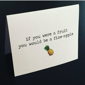 If you were a fruit you would be a fine-apple card/Valentine&#39;s Day Card/Funny Friendship Card/Funny Thank You Card/Cute Card Funny