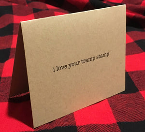 I love your tramp stamp card // Valentine&#39;s Day Card // Funny Card // Tattoo Card // Couples Funny Card