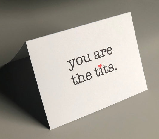 You Are The Tits Card