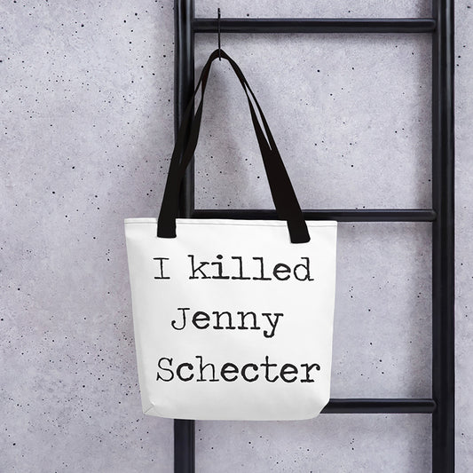 I killed Jenny Schecter Tote Bag