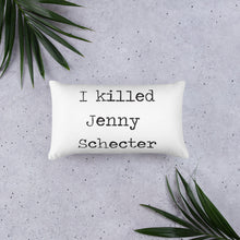 I killed Jenny Schecter L Word Pillow/The L Word/Lesbian Gift/Funny Lesbian Gift/Lesbian Present/Lesbian Pillow