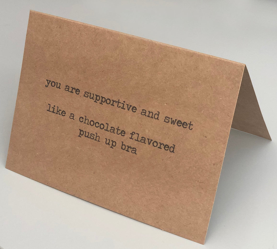 You are supportive and sweet like a chocolate flavoured push up bra card/Valentine's Day Card/Romantic Funny Card/Birthday card