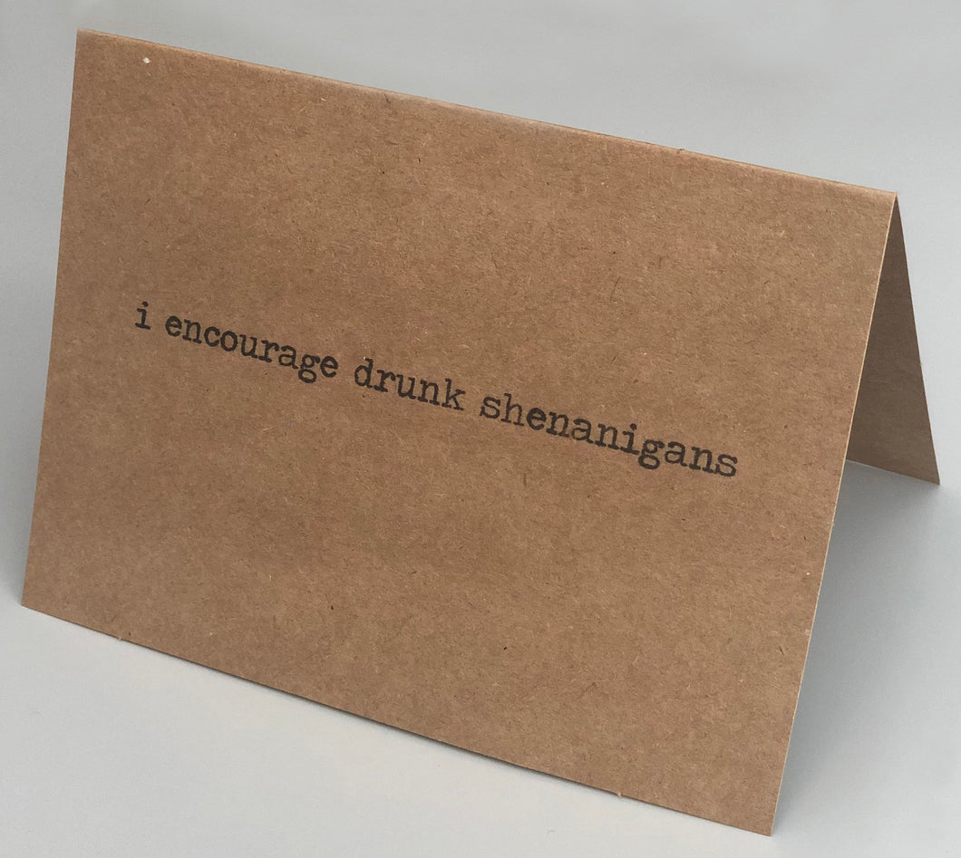I encourage drunk shenanigans card/Wedding And Engagement Card/Birthday Party Card/Retirement party card/Celebrate/Get drunk card