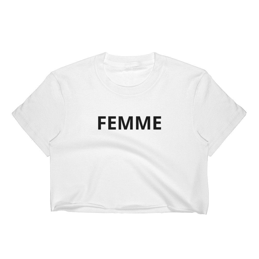 Femme Women's Crop Top/LGBTQ Shirt/Gay Pride Shirt/Femme Lesbian Shirt/Lesbian Birthday Gift/Lesbian Present/Gay Gift/Queer