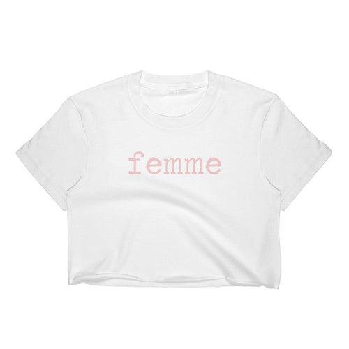 Femme Women's Crop Top/LGBTQ Shirt/Gay Pride Shirt/Femme Lesbian Shirt/Lesbian Birthday Gift/Lesbian Present/Gay Gift/Queer