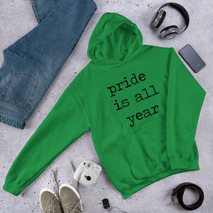 Pride Is All Year Unisex Hoodie/Christmas Pride Shirt/Birthday Pride Gift/Winter LGBTQ/Gay Sweatshirt/Cool Gay Shirt Pride Present