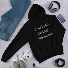 I killed Jenny Schecter Sweatshirt/The L Word/Jenny Schecter/Lesbian Hoodie/LGBTQ/LGBT/Gay Hoodie/Lesbian Hoodie/Unisex