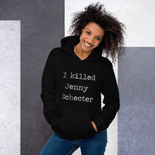 I killed Jenny Schecter Sweatshirt/The L Word/Jenny Schecter/Lesbian Hoodie/LGBTQ/LGBT/Gay Hoodie/Lesbian Hoodie/Unisex