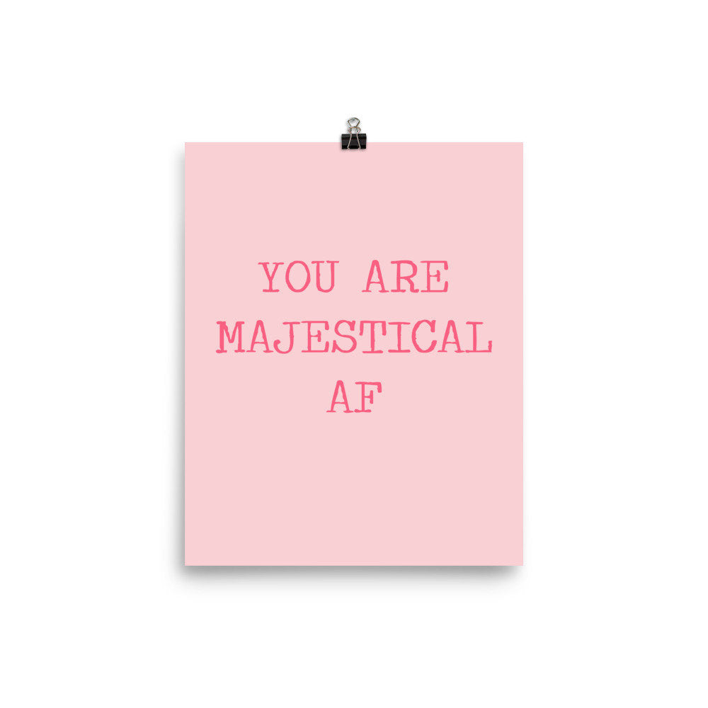 You are Majestical AF Poster/Jonathan Van Ness/Fab 5 Queer Eye LGBTQ Gift/Christmas Gay Gift/Queer Birthday/You are majestical AF
